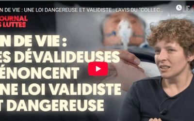 Fin de vie : une loi dangereuse et validiste